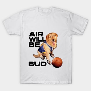 Air Will Be Bud T-Shirt